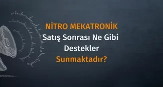 NİTRO MEKATRONİKTE SATIŞ SONRASI DESTEK NİTRO MEKATRONİKTE SATIŞ SONRASI DESTEK